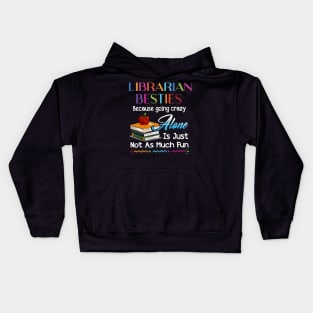 Librarian Besties Because Going Crazy Alone Kids Hoodie